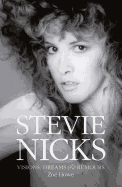 Stevie Nicks: Visions, Dreams & Rumors