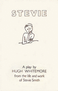 Stevie: Play Text: From the Life and Work of Stevie Smith