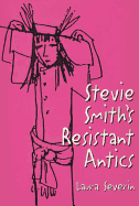 Stevie Smiths Resistant Antics