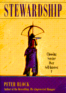 Stewardship: Choosing Service Over Self-Interest
