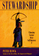 Stewardship: Choosing Service Over Self Interest