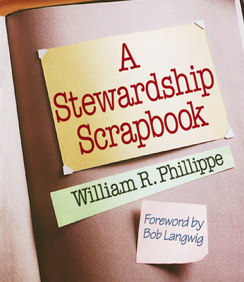 Stewardship Scrapbook - Phillippe, William R