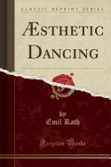 ?sthetic Dancing (Classic Reprint)