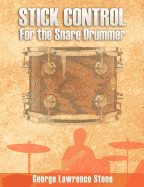 Stick Control: For the Snare Drummer