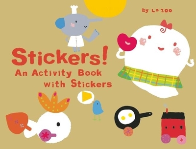 Stickers!: An Activity Book with Stickers - Zoo, La, and Miyakoshi, Junko (Translated by), and Kempe, Robert (Adapted by)