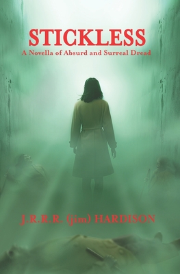 Stickless - Hardison, J R R R (Jim)
