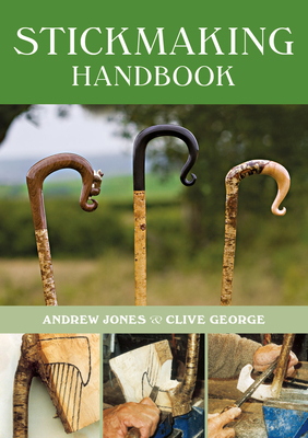 Stickmaking Handbook - Jones, Andrew, and George, Clive
