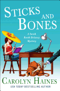 Sticks and Bones: A Sarah Booth Delaney Mystery