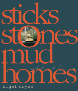 Sticks Stones Mud Homes: Natural Living