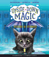 Sticks & Stones (Upside-Down Magic #2): Volume 2
