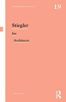 Stiegler for Architects - Capener, David