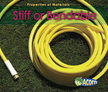 Stiff or Bendable