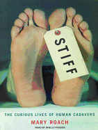Stiff: The Curious Lives of Human Cadavers