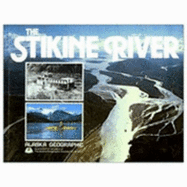 Stikine River - Alaska Geographic Association (Creator)