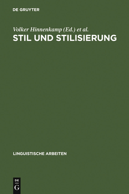 Stil und Stilisierung - Hinnenkamp, Volker (Editor), and Selting, Margret (Editor)
