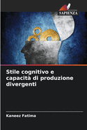 Stile cognitivo e capacit? di produzione divergenti