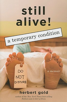 Still Alive: A Temporary Condition - Gold, Herbert
