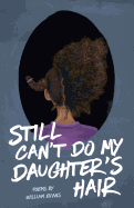 Still Can't Do My Daughter's Hair