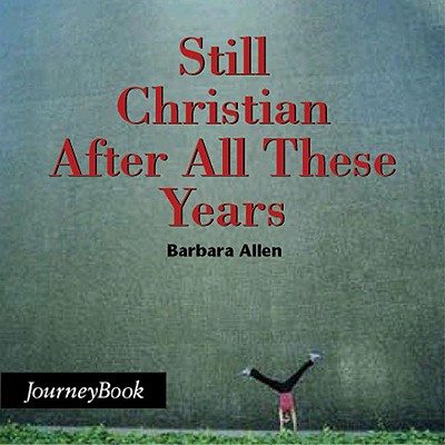 Still Christian After All These Years - Allen, Barbara