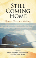 Still Coming Home: Denver Veterans Writing
