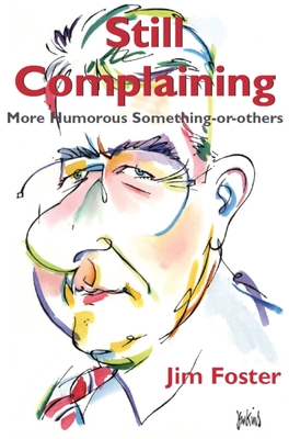 Still Complaining - Foster, Jim