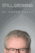 Still Growing: Poems