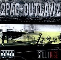 Still I Rise - 2Pac & Outlawz