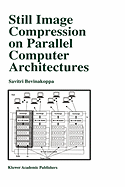 Still Image Compression on Parallel Computer Architectures