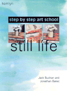 Still Life: Step by Step Art School