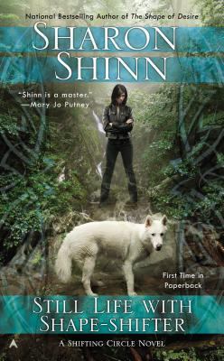 Still Life with Shape-Shifter - Shinn, Sharon