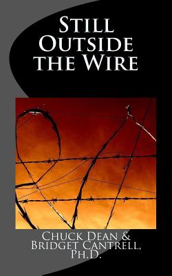 Still Outside the Wire - Dean, Chuck, and Cantrell Ph D, Bridget C