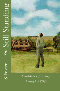 Still Standing: A Soldier's Journey Through Ptsd