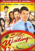Still Waiting... [Unrated]