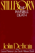 Stillborn the Invisible Death