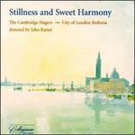 Stillness and Sweet Harmony