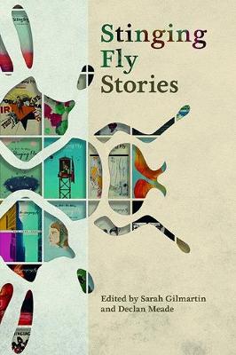 Stinging Fly Stories - Gilmartin, Sarah (Editor), and Meade, Declan (Editor)