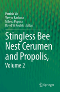 Stingless Bee Nest Cerumen and Propolis, Volume 2
