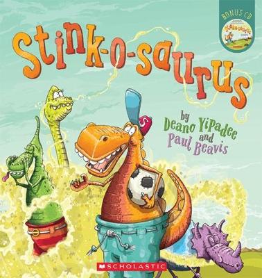 Stink-o-saurus - Yipadee, Deano (Performed by)