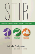 Stir: Spiritual Transformation in Relationships