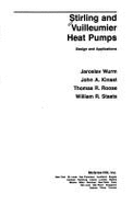 Stirling and Vuilleumeir Heat Pumps: Design and Applications