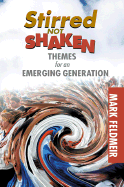 Stirred Not Shaken: Themes for an Emerging Generation