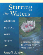 Stirring the Waters: Writing to Find Your Spirit