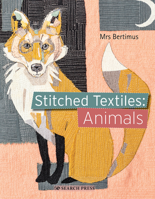 Stitched Textiles: Animals - Bertimus, Mrs