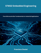 STM32 Embedded Engineering: From Microcontroller Fundamentals to Industrial Applications