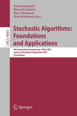 Stochastic Algorithms: Foundations and Applications - Hromkovi , Juraj (Editor), and Kr�lovi�, Richard (Editor), and Nunkesser, Marc (Editor)