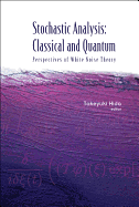 Stochastic Analysis: Classical and Quantum: Perspectives of White Noise Theory