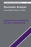 Stochastic Analysis: Ito and Malliavin Calculus in Tandem
