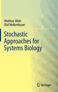 Stochastic Approaches for Systems Biology