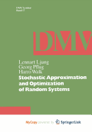 Stochastic Approximation and Optimization of Random Systems