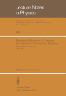 Stochastic Behavior in Classical and Quantum Hamiltonian Systems: VOLTA Memorial Conference, Como 1977